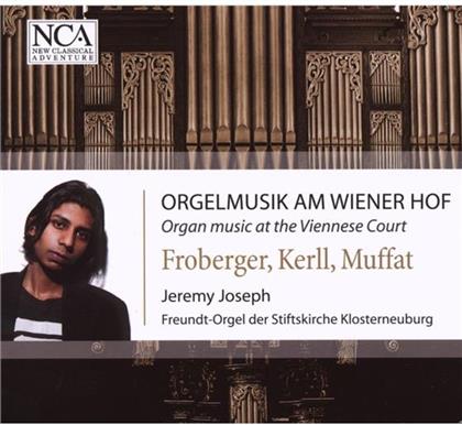 Johann Jakob Froberger (1616-1667) & Jeremy Joseph - Orgelmusik