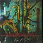 Shadowland - Edge Of Night (Limited Edition)
