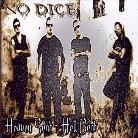 No Dice - Heaven Sent Hell Bent