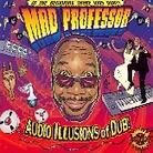 Mad Professor - Audio Illusion Of Dub