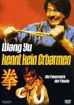 Wang Yu - Kennt kein Erbarmen (1972)