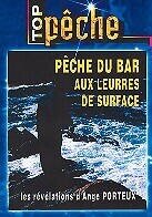 Pêche du bar aux leurres de surface - Les révélations avec Ange Porteux (2000) (Collection Vidéo pêche)