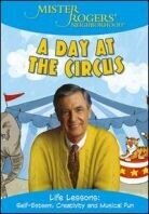 Mister Rogers Neighborhood - A day at the circus