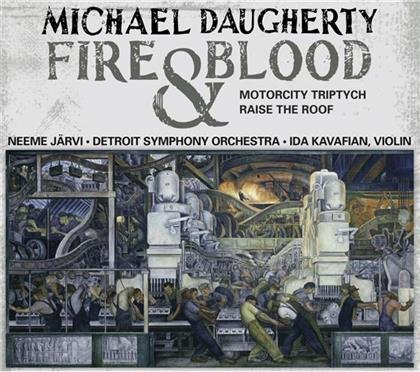 Järvi Neeme/Kavafian/Jones/Detroit So & Michael Daugherty (*1954) - Fire & Blood/Motor City