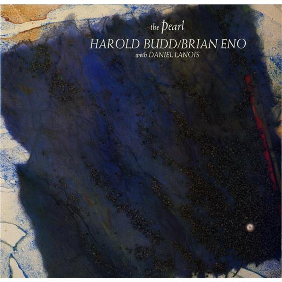 Brian Eno, Harold Budd feat. Daniel Lanois - Pearl - Jewel Case (Remastered)