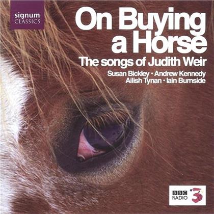 S.Bickley A.Kennedy A.Tynan I. & Judith Weir - On Buying A Horse