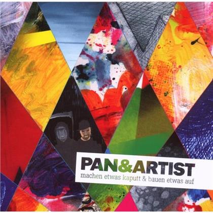 Pan & Artist - Machen Etwas Kaputt (Limited Edition)