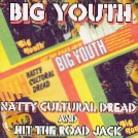 Big Youth - Natty Cultural Dread/Hit The Road Jack