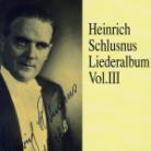 Heinrich Schlusnus & Beethoven/Schubert/Brahms - Liederalbum Vol Ill (2 CDs)