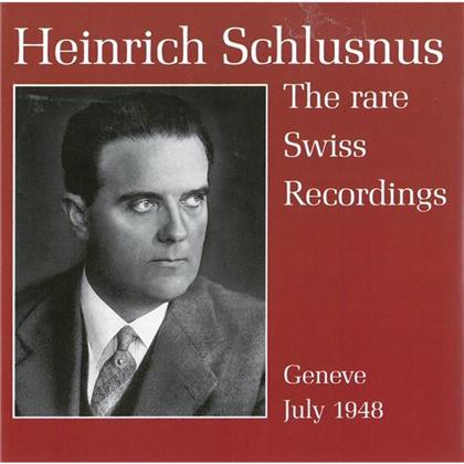 Heinrich Schlusnus & Schubert/Wolf/Schumann - Rare Swiss Recordings 1948