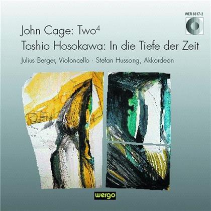 Berger Julius/ Hussong Stefan/ & Cage John/ Hosokawa Toshio - Two 4/ In Die Tiefe Der Zeit