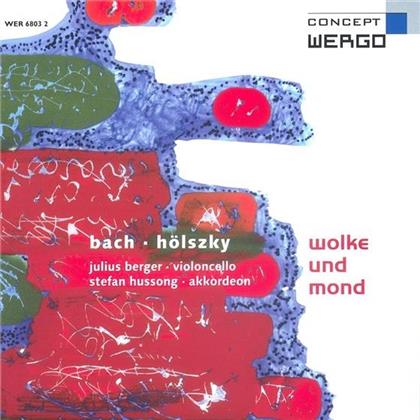 Berger Julius/ Hussong Stefan/ & Bach J.S./ Hölszky Adriana - Wolke Und Mond