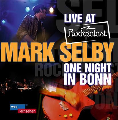Mark Selby - Live At Rockpalast - One Night