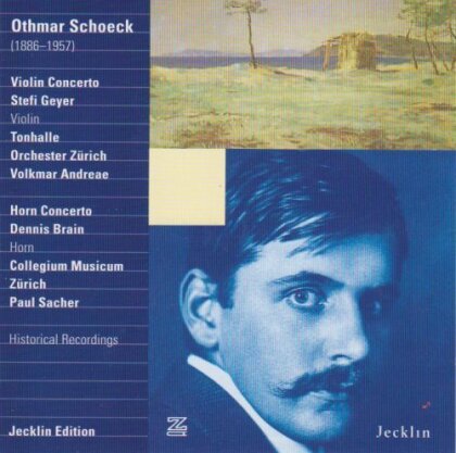 Othmar Schoeck (1886-1957), Paul Sacher, Volkmar Andreae, Dennis Brain, Stefi Geyer, … - Violinkonzert - Hornkonzert - Historical Recording