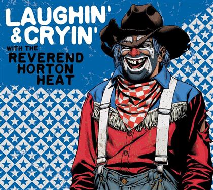 Reverend Horton Heat - Laughin & Cryin With Reverend Horton