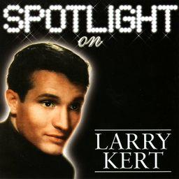 Larry Kert - Spotlight On