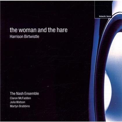 Mcfadden, Watson, Brabbins & Harrison Birtwistle (*1934) - Woman And The Hare