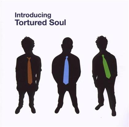Tortured Soul - Introducing