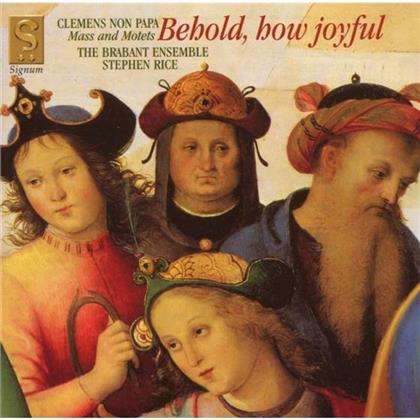 The Brabant Ensemble & Jacobus Clemens Non Papa - Behold! How Joyful