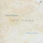 Frank Denyer - Faint Traces