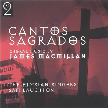 The Elysian Singers & James MacMillan - Cantos Sagrados