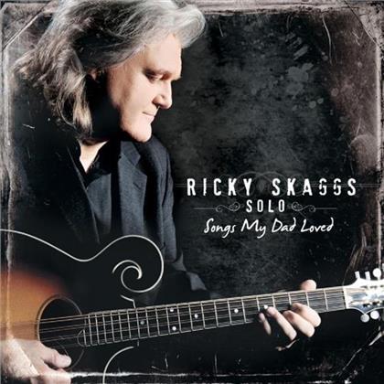 Ricky Skaggs - Songs My Dad Loved