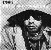 Ramone - Don't Get High On Your Own Supply