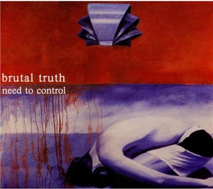Brutal Truth - Need To Control & Bonus