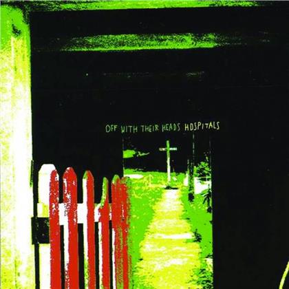 Off With Their Heads - Hospitals