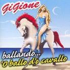 Gigione - Ballando O Ballo Do Cavallo