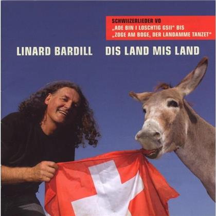 Linard Bardill - Dis Land Mis Land