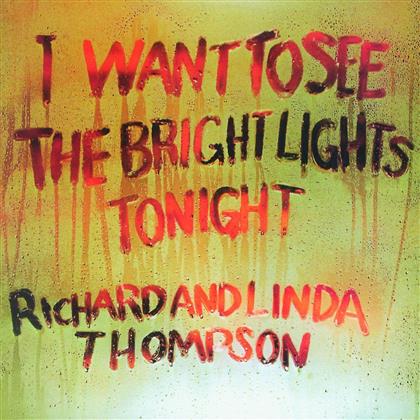 Richard Thompson & Linda Thompson - I Want To See The Bright Lights Tonight (Remastered)