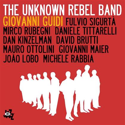 Giovanni Guidi - Unknown Rebel Band