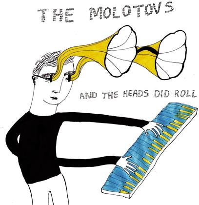 The Molotovs - And The Heads Did Roll