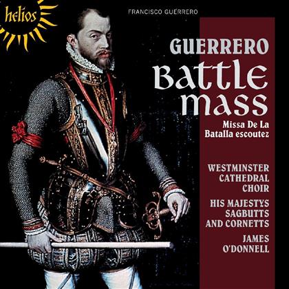 Choir Of Westminster Cathedral & Francisco Guerrero - Missa De La Batalla Escoutez