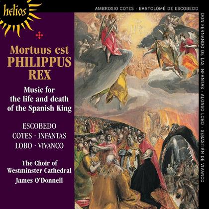 Choir Of Westminster Cathedral & Cotes/ Vivanco/ Infantas/ - Mortuus Est Philippus Rex