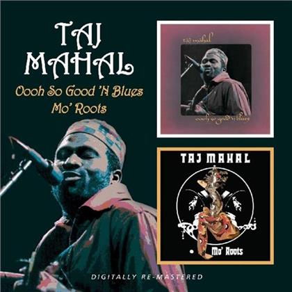 Taj Mahal - Oooh So Good N Blues/Mo Roots (Remastered)