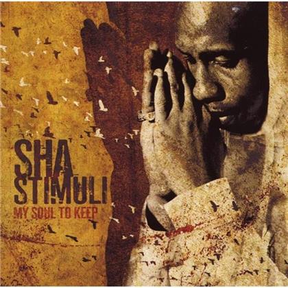 Sha Stimuli - My Soul To Keep