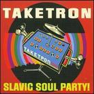 Slavic Soul Party - Taketron (Digipack)