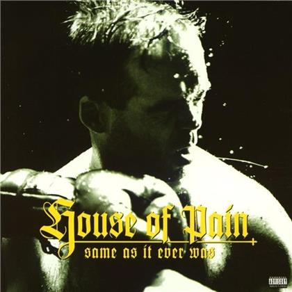 House Of Pain - Same As It Ever Was