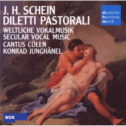 Cantus Cölln & Johann Hermann Schein (1586-1630) - Diletti Pastorali