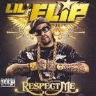 Lil Flip - Respect Me