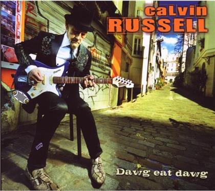 Calvin Russell - Dawg Eat Dawg