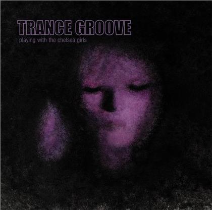 Trance Groove - Playing With The Chelsea