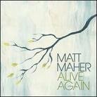 Matt Maher - Alive Again