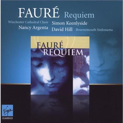Hill David / Argenta / Keenlyside & Gabriel Fauré (1845-1924) - Requiem/Cantique De Jean Racine