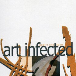 Art Infected - Quelle Che Sono