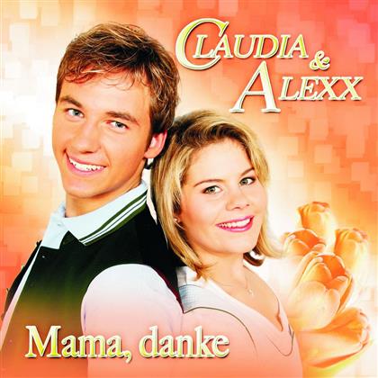Claudia & Alexx - Mama, Danke