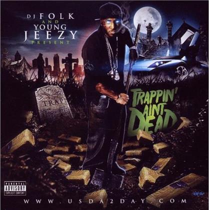 Young Jeezy - Trappin Ain't Dead - Mixtape