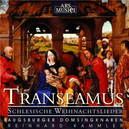 Augsburger Domsingknaben & Diverse Weihnachten - Transeamus, Schlesische Weihnachten